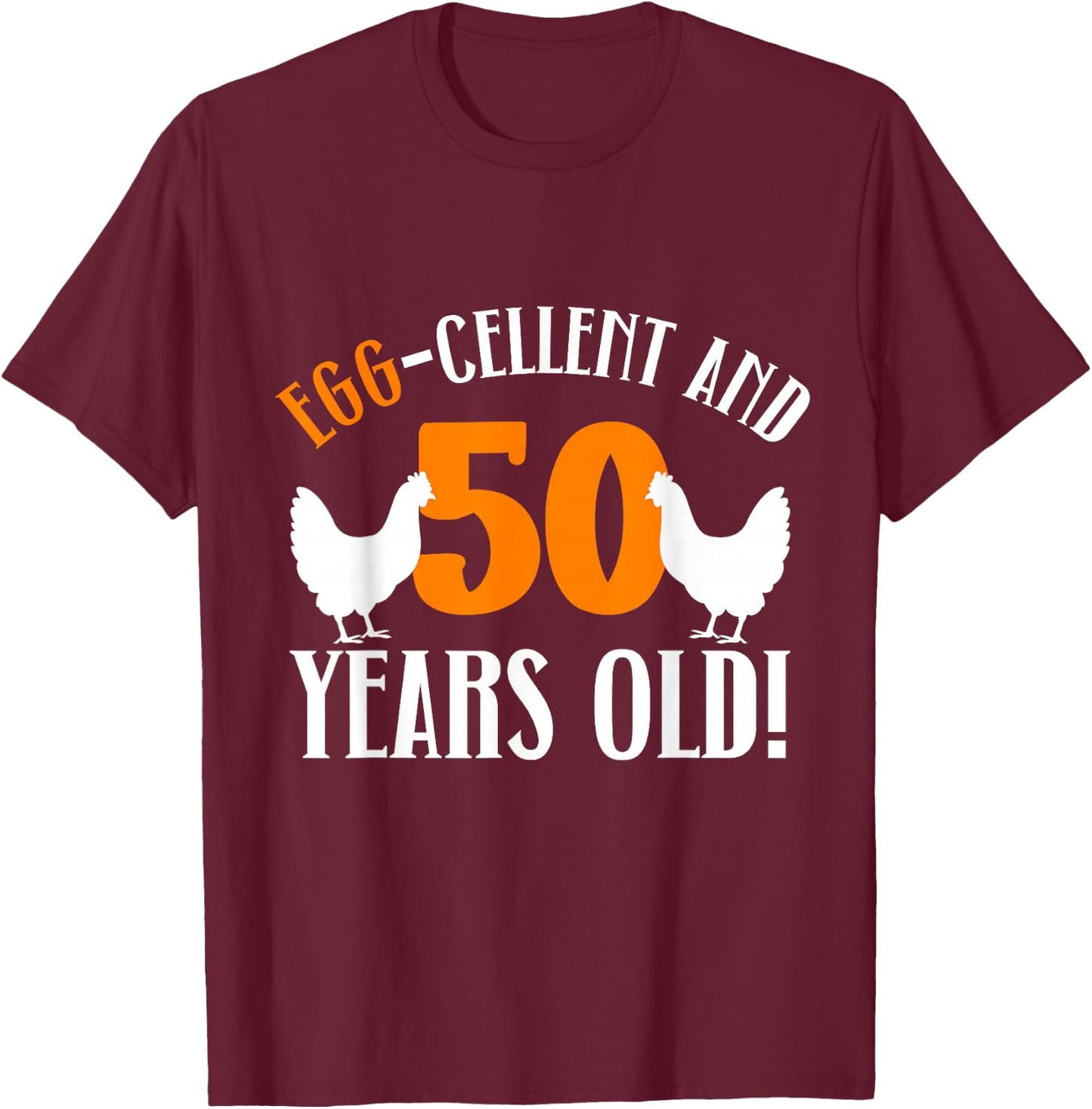 50th Birthday 50 Years Old Chicken Farmer Chicken Lover T-Shirt - T-Shirt | Maroon