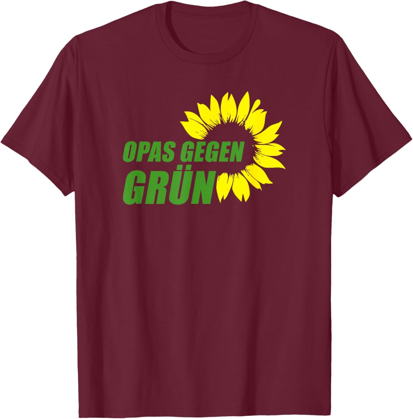 Anti Grünen Spruch Statement I Opas Gegen Grün T-Shirt - T-Shirt | Maroon