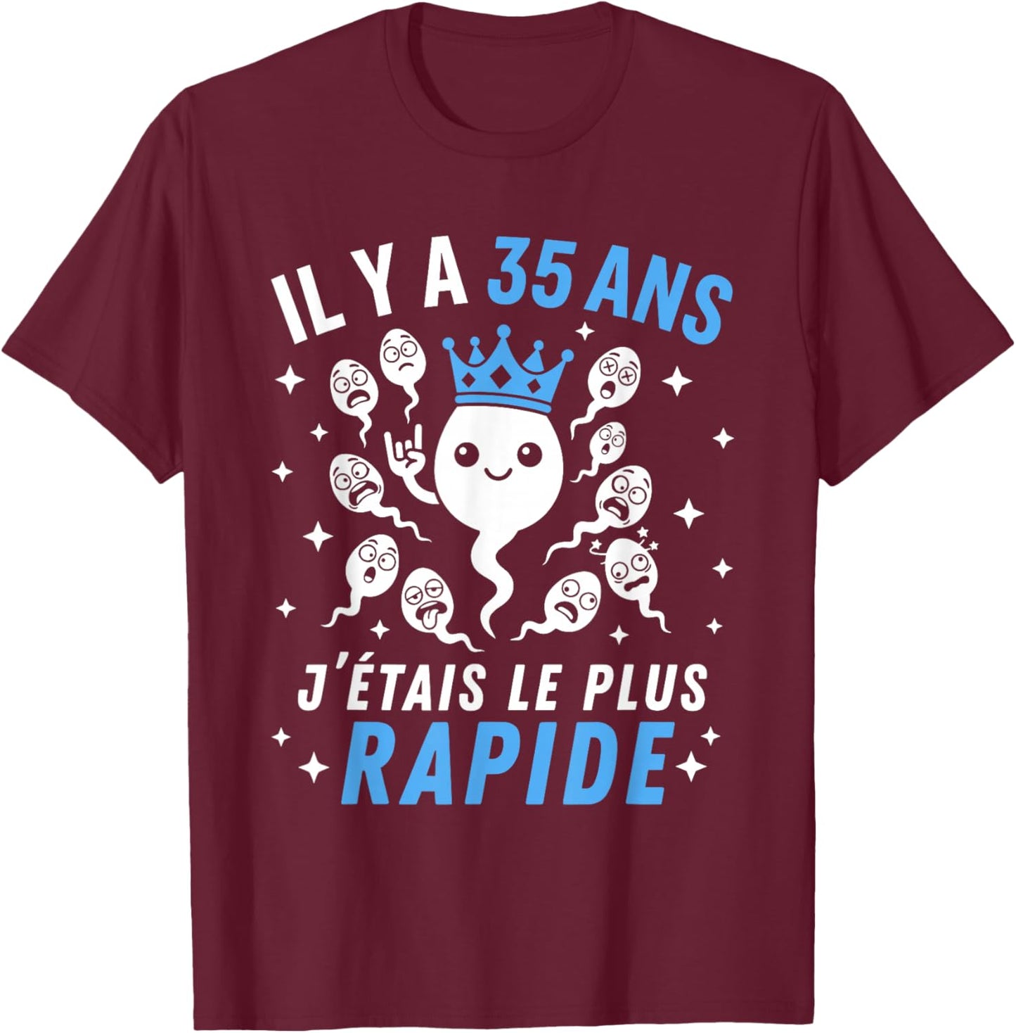 Graine Le Plus Rapide Blague Anniversaire Humour 35 Ans T-Shirt - T-Shirt | Maroon