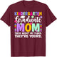 Proud Kindergarten Graduate Mom Kindergarten Graduation Mom T-Shirt - T-Shirt | Maroon