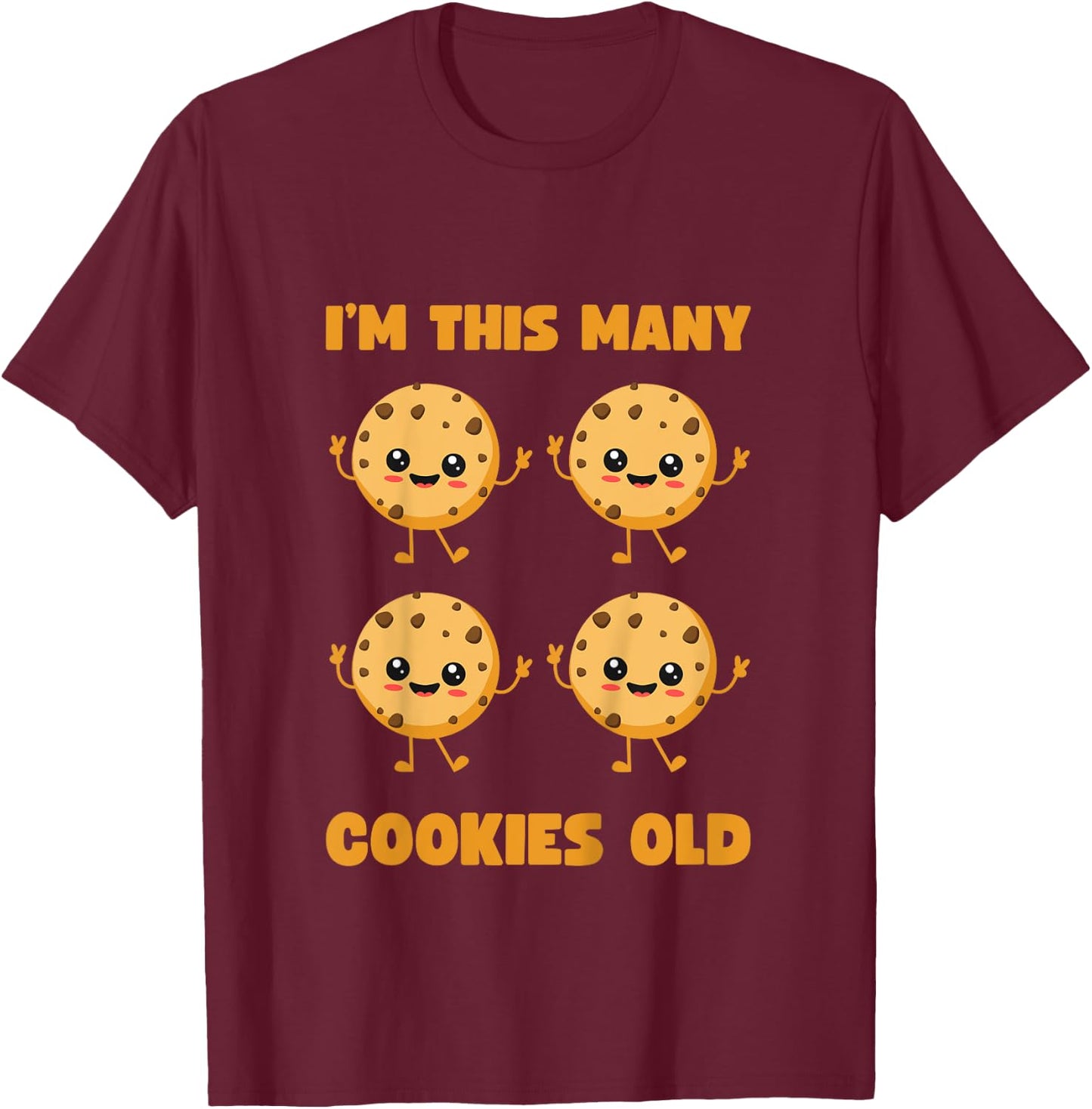 I'm This Many Cookies Old Cookie 4th Birthday 4 Years Old T-Shirt - T-Shirt | Maroon