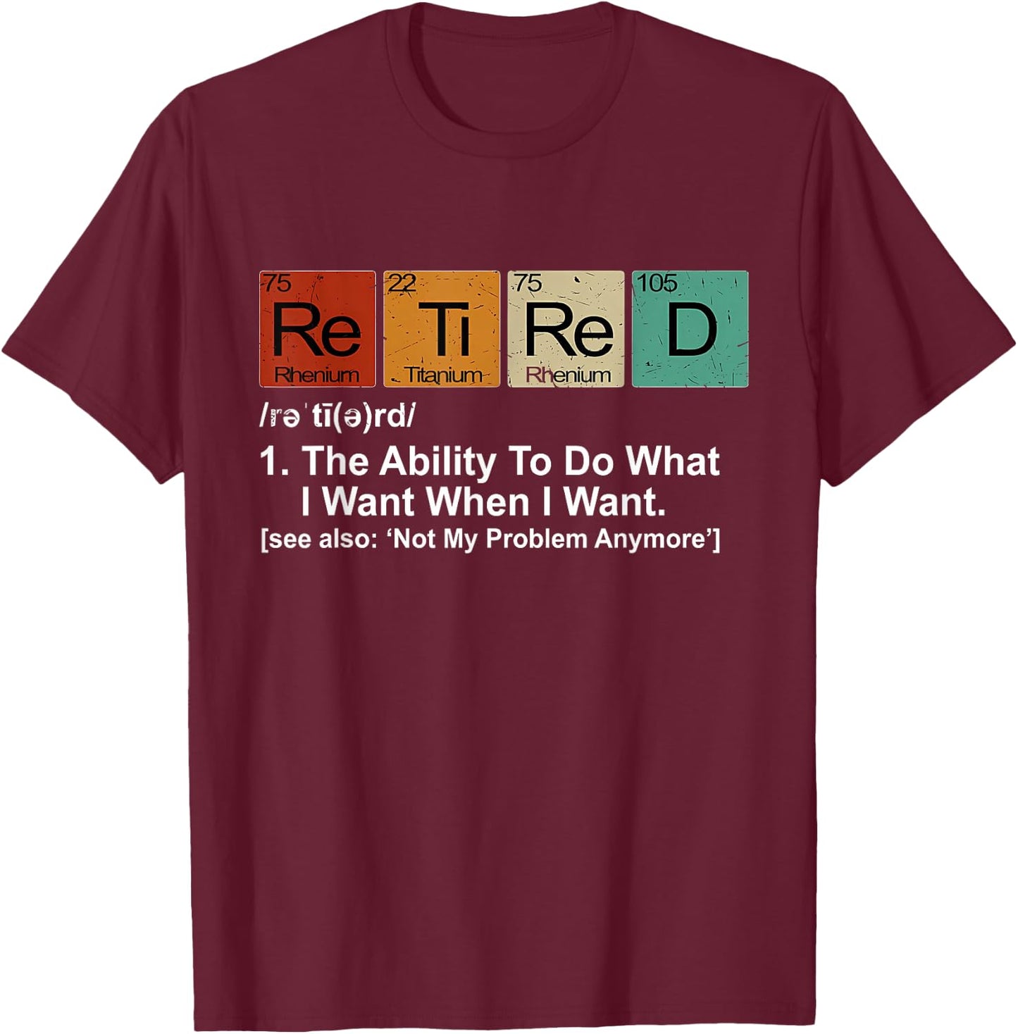 Retired Definition Retirement Definition Men T-Shirt - T-Shirt | Maroon