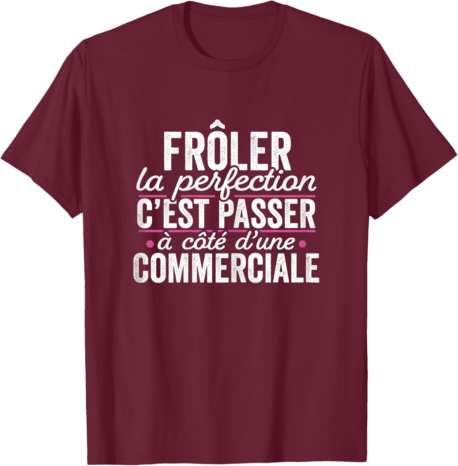 The Perfect Commercial Woman Gift Humor Commerce , Black, Female X-Small T-Shirt - T-Shirt | Maroon