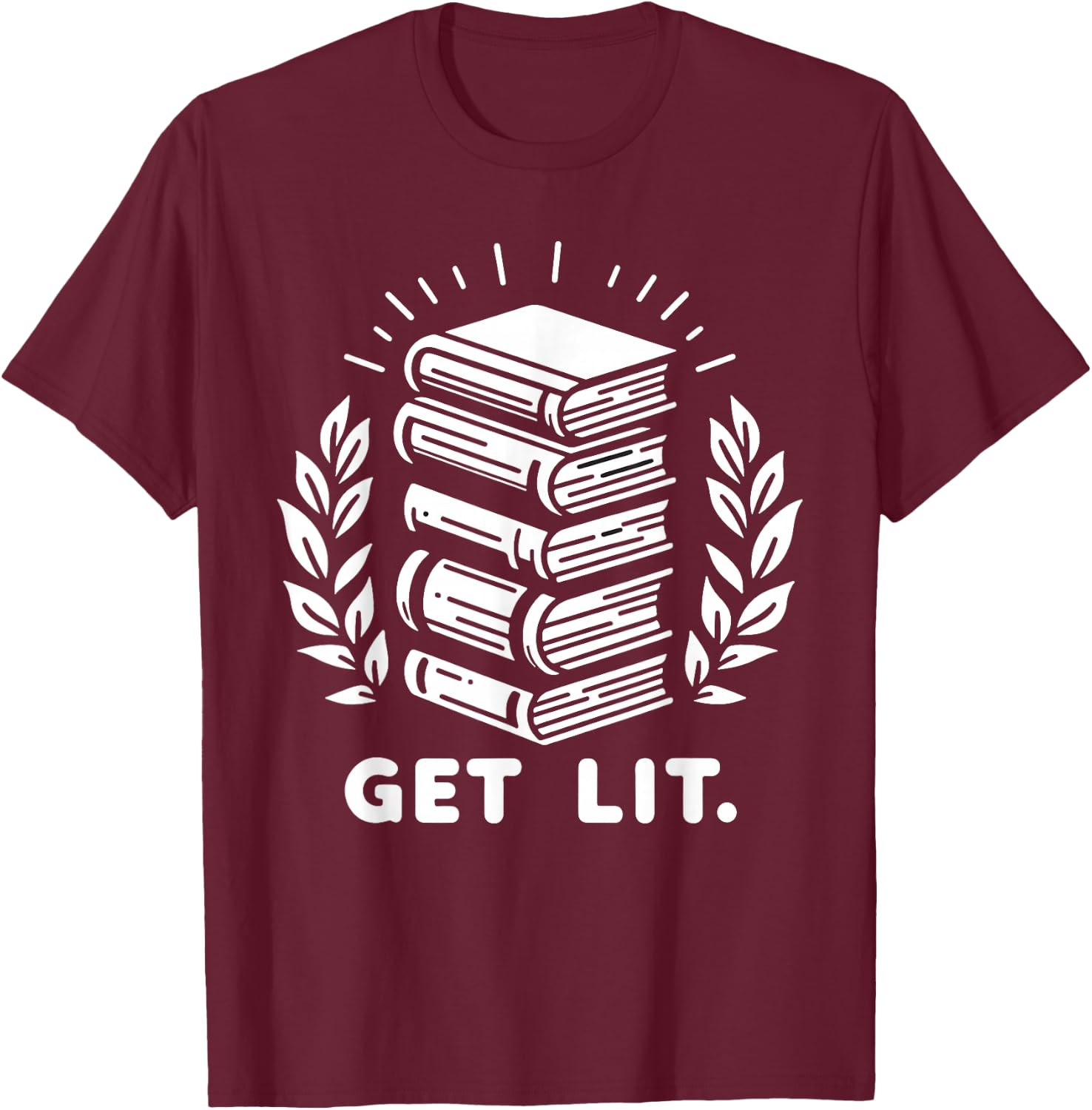 Get Lit Book Reading Bookworm Reader Teacher Librarian T-Shirt - T-Shirt | Maroon