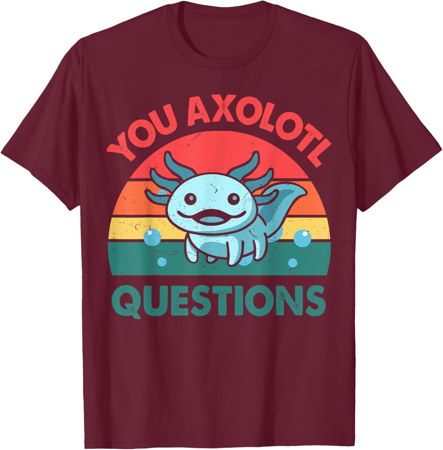 Axolotl-Shirt You Axolotl Questions Cute Costume Kids Men T-Shirt - T-Shirt | Maroon