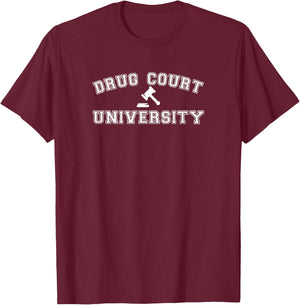 Drug Court University AA NA Clean & Sober Living in Recovery T-Shirt - T-Shirt | Maroon