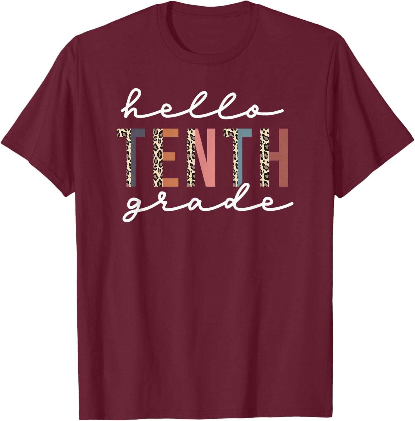 Hello Tenth Grade Leopard Teacher 10th Grade Back to School T-Shirt - T-Shirt | Maroon
