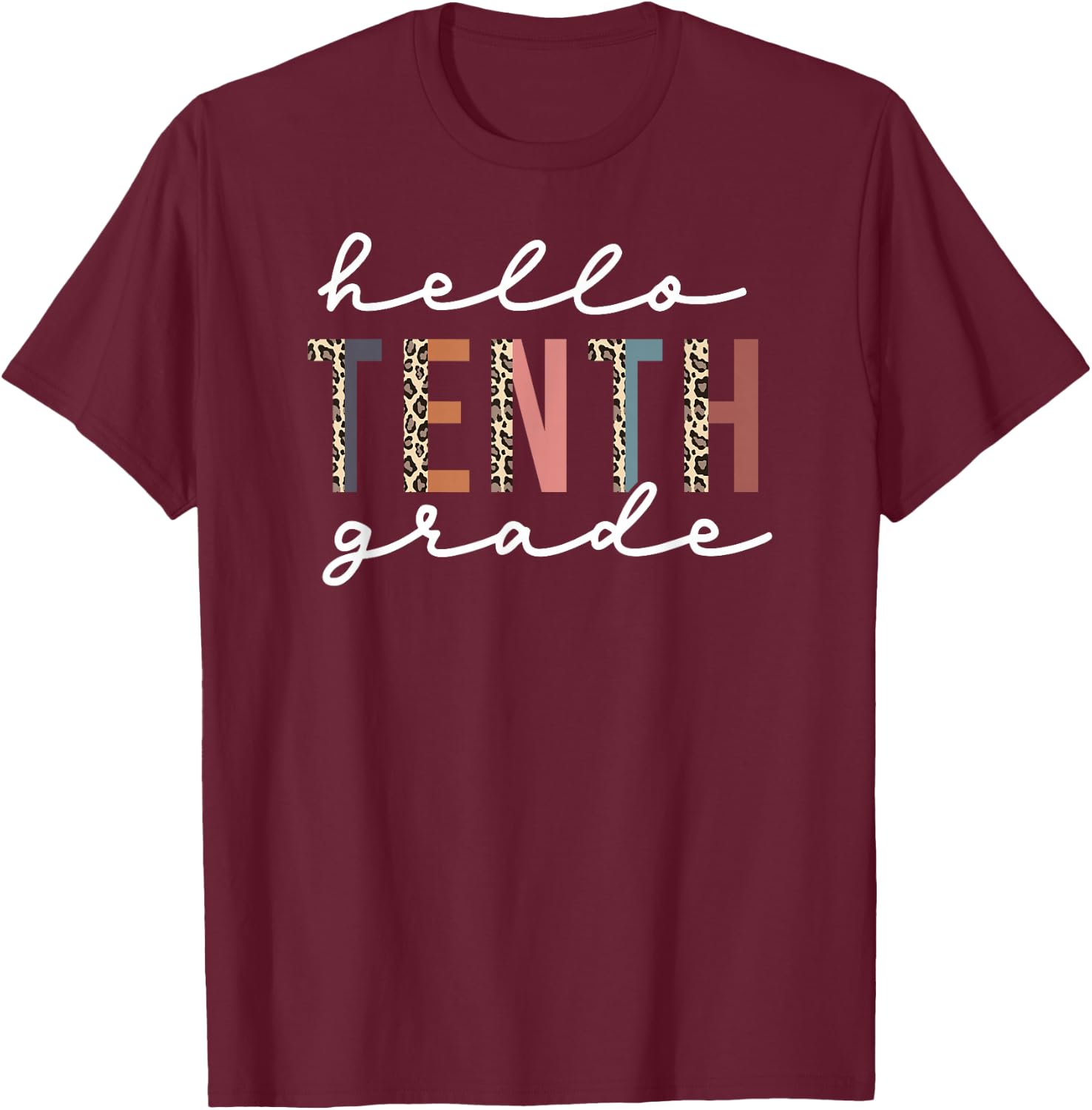 Hello Tenth Grade Leopard Teacher 10th Grade Back to School T-Shirt - T-Shirt | Maroon