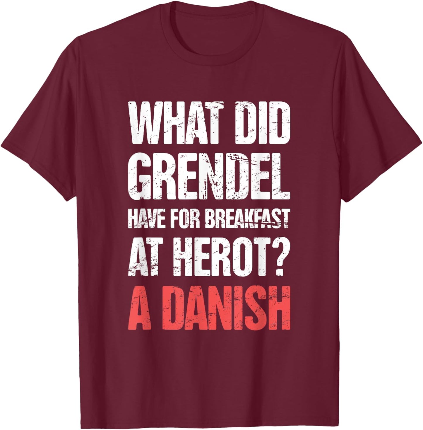 Funny English Literature Beowulf T-Shirt - T-Shirt | Maroon