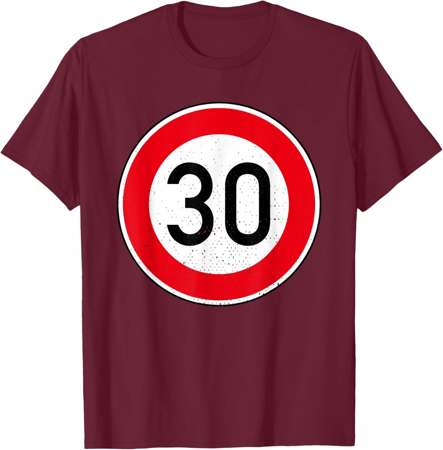 Geschenke zum 30. Geburtstag für Männer mit 30 kmh - 30. Geburtstag Schild Tempolimit 30 Geschwindigkeit Tempo 30 Schwarz Klein EU S T-Shirt - T-Shirt | Maroon