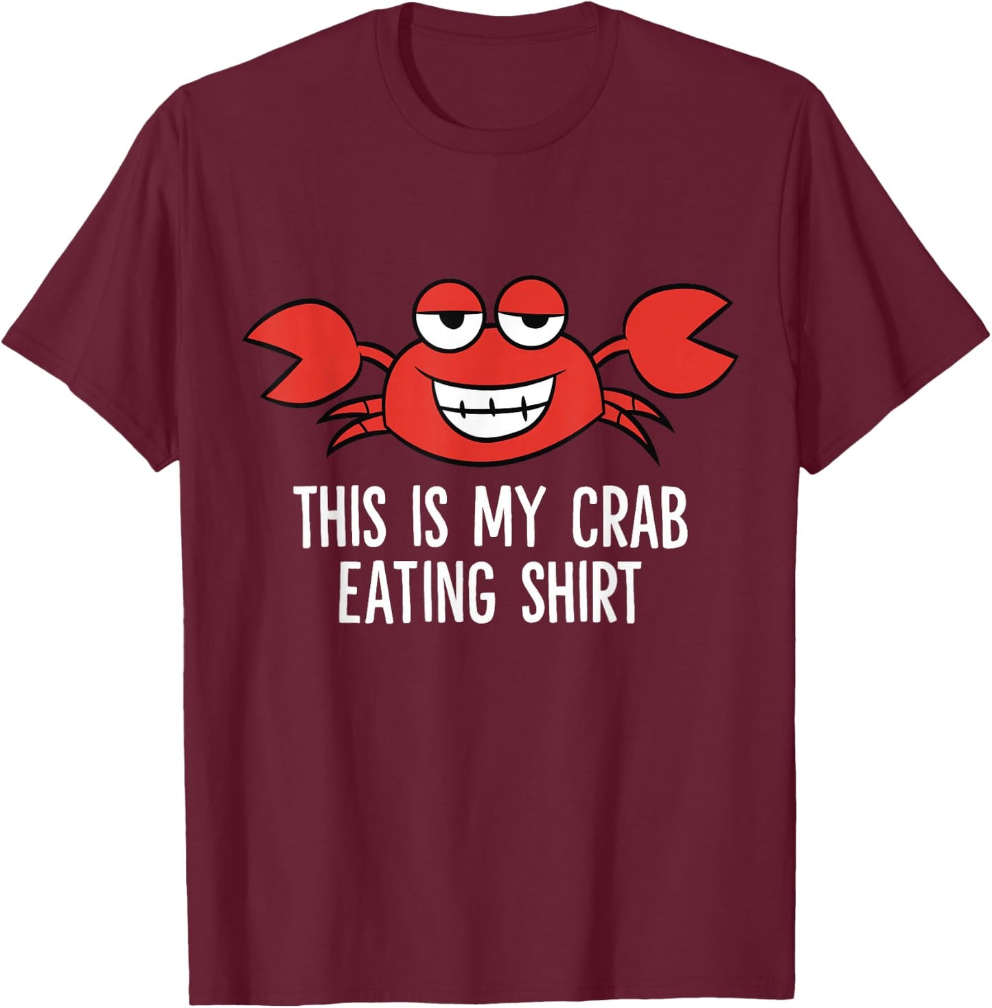 Crabs Lover Seafood Crustaceans This Is My Crab Eating T-Shirt - T-Shirt | Maroon