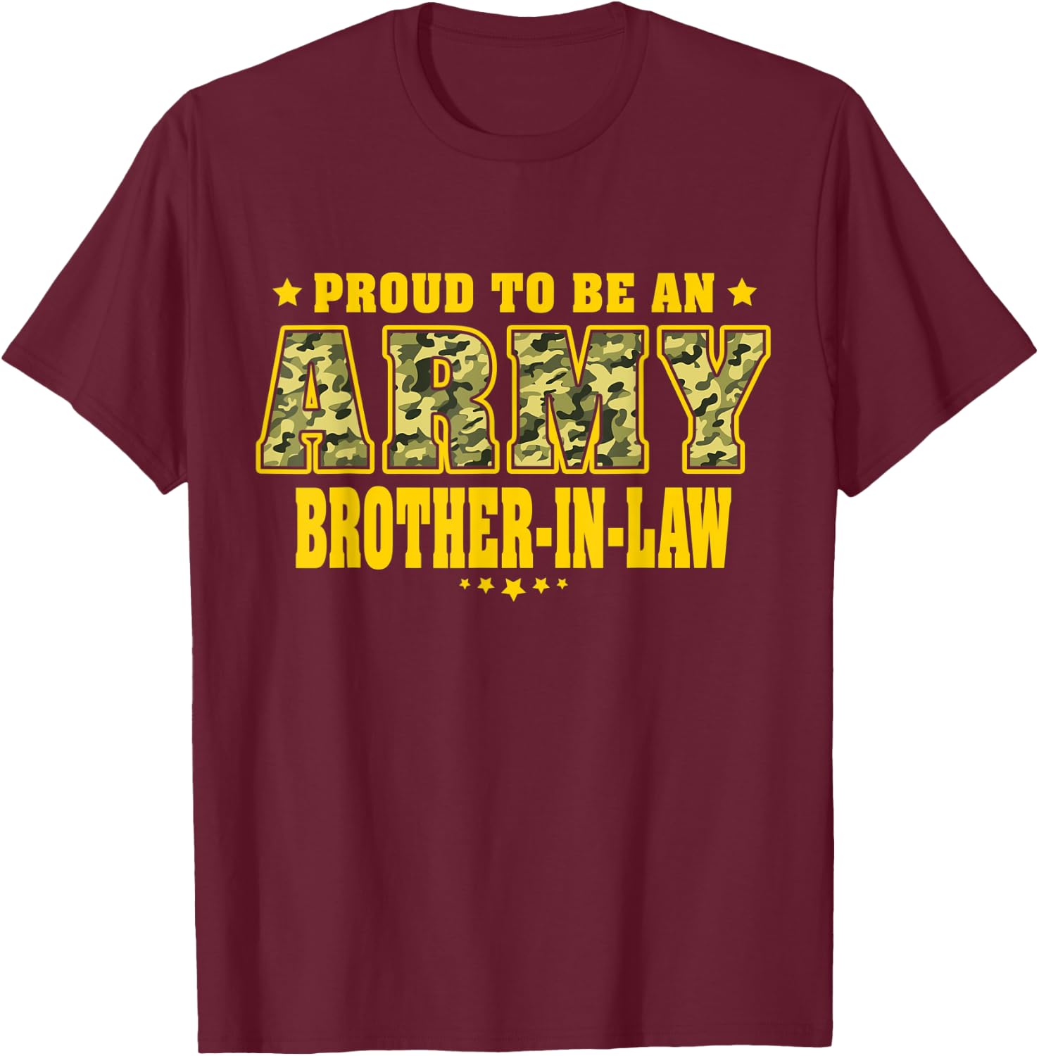 Proud To Be An Army Brother-In-Law - Camo Military Family T-Shirt - T-Shirt | Maroon