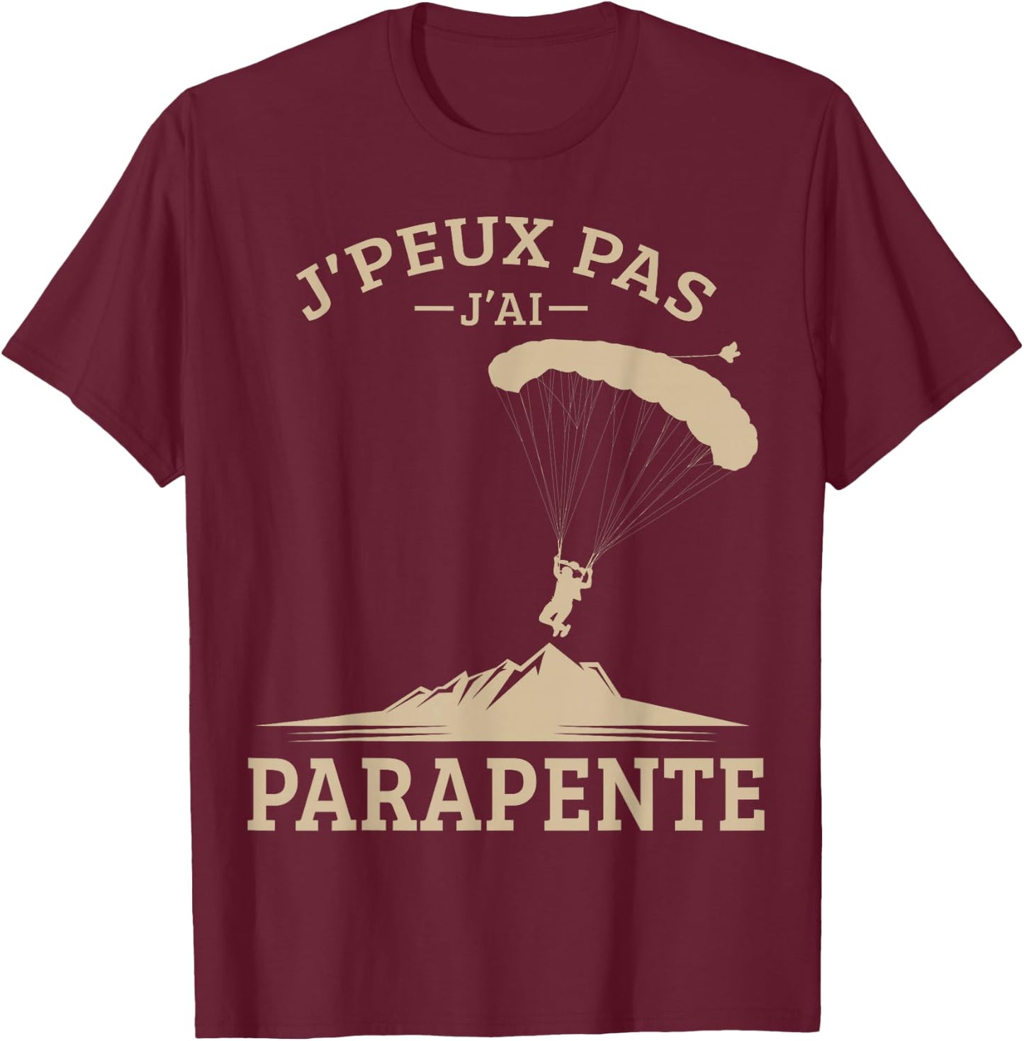 Je Peux Pas J'ai Paragliding Parachute Parachute Paraglider T-Shirt - T-Shirt | Maroon