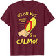 Te Calmas Funny Cinco De Mayo Mexican Mom T-Shirt - T-Shirt | Maroon