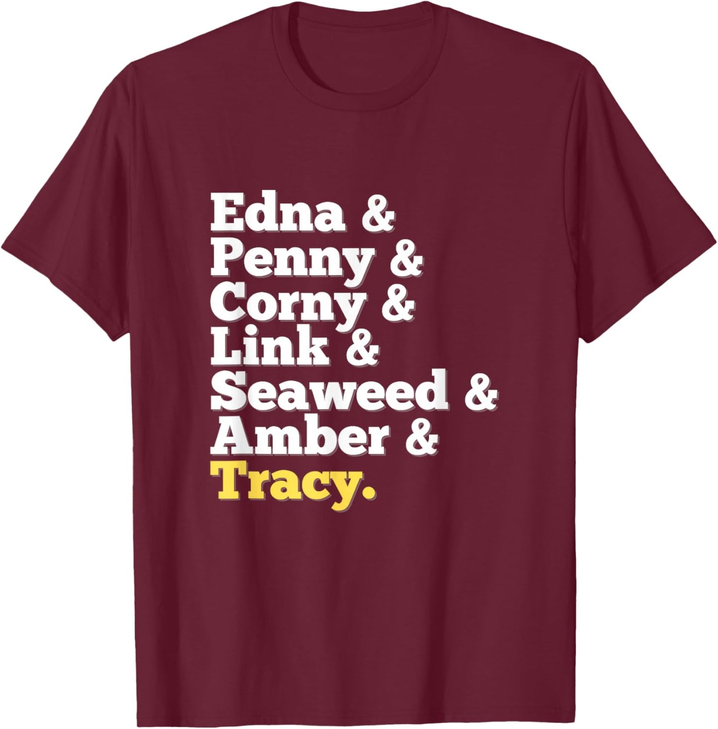 Hairspray Tracy Characters 1960s Musical Theatre Musicals T-Shirt - T-Shirt | Maroon