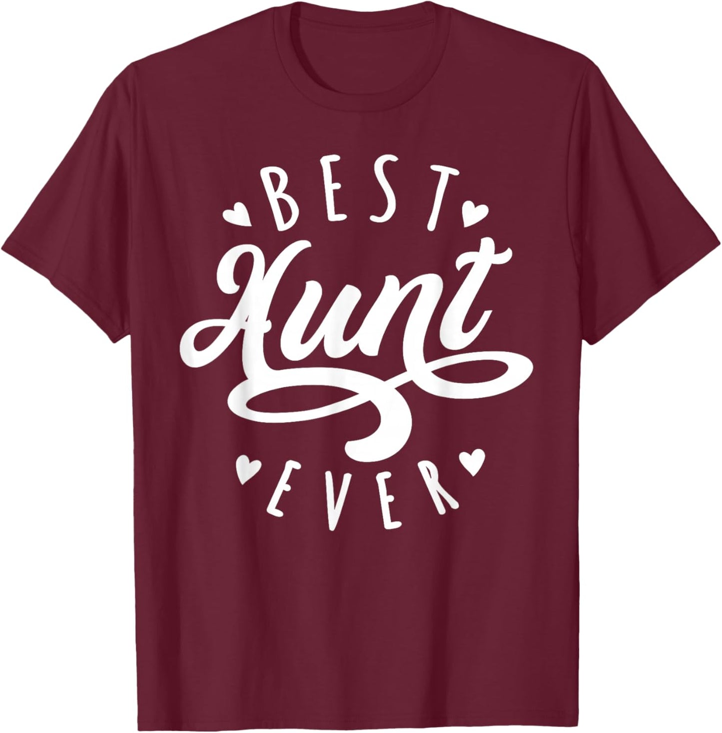 Best Aunt Ever Modern Calligraphy Font Mother's Day Aunt T-Shirt - T-Shirt | Maroon