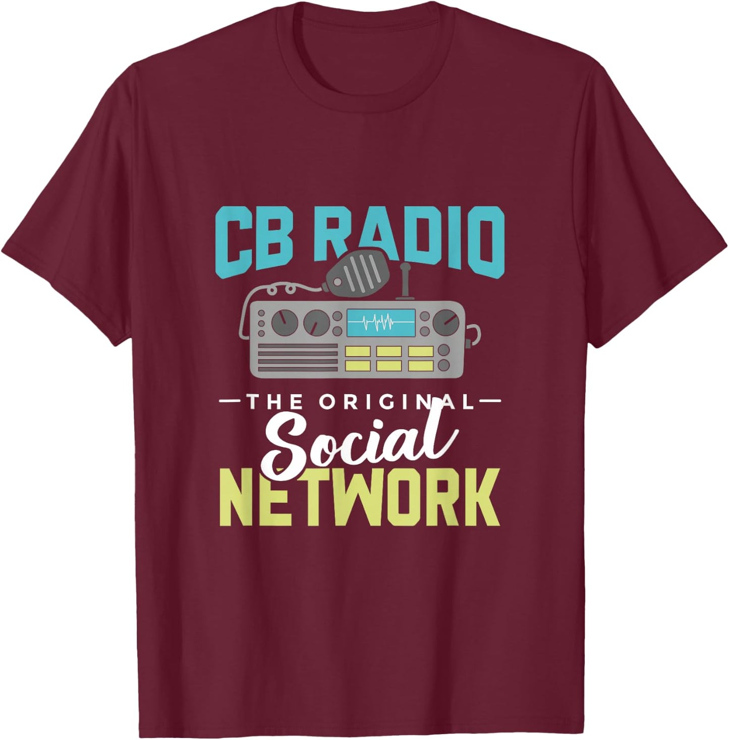 Ham Radio CB Radio System for Communication Technician T-Shirt - T-Shirt | Maroon