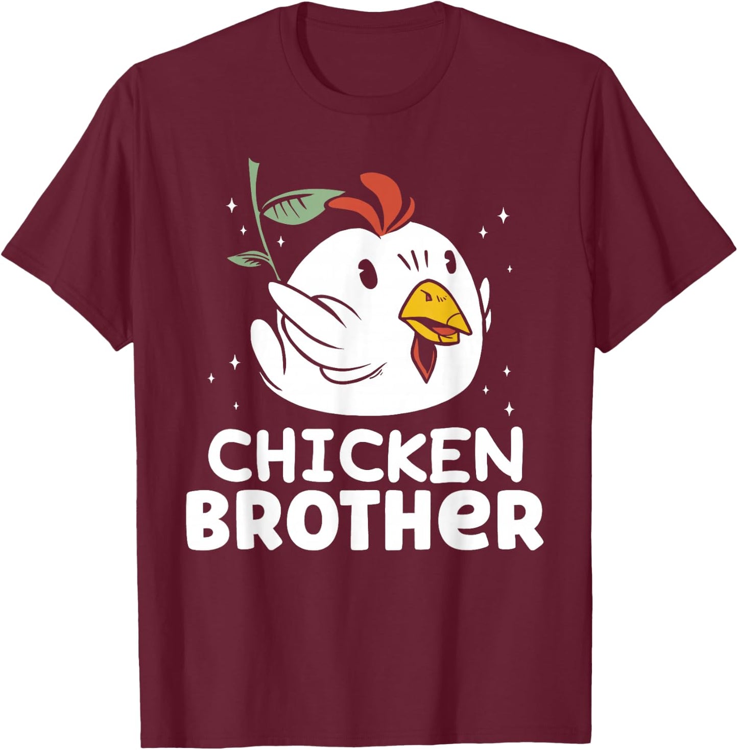 Chicken Brother Chickens Rooster Keeper Poultry Chicken T-Shirt - T-Shirt | Maroon