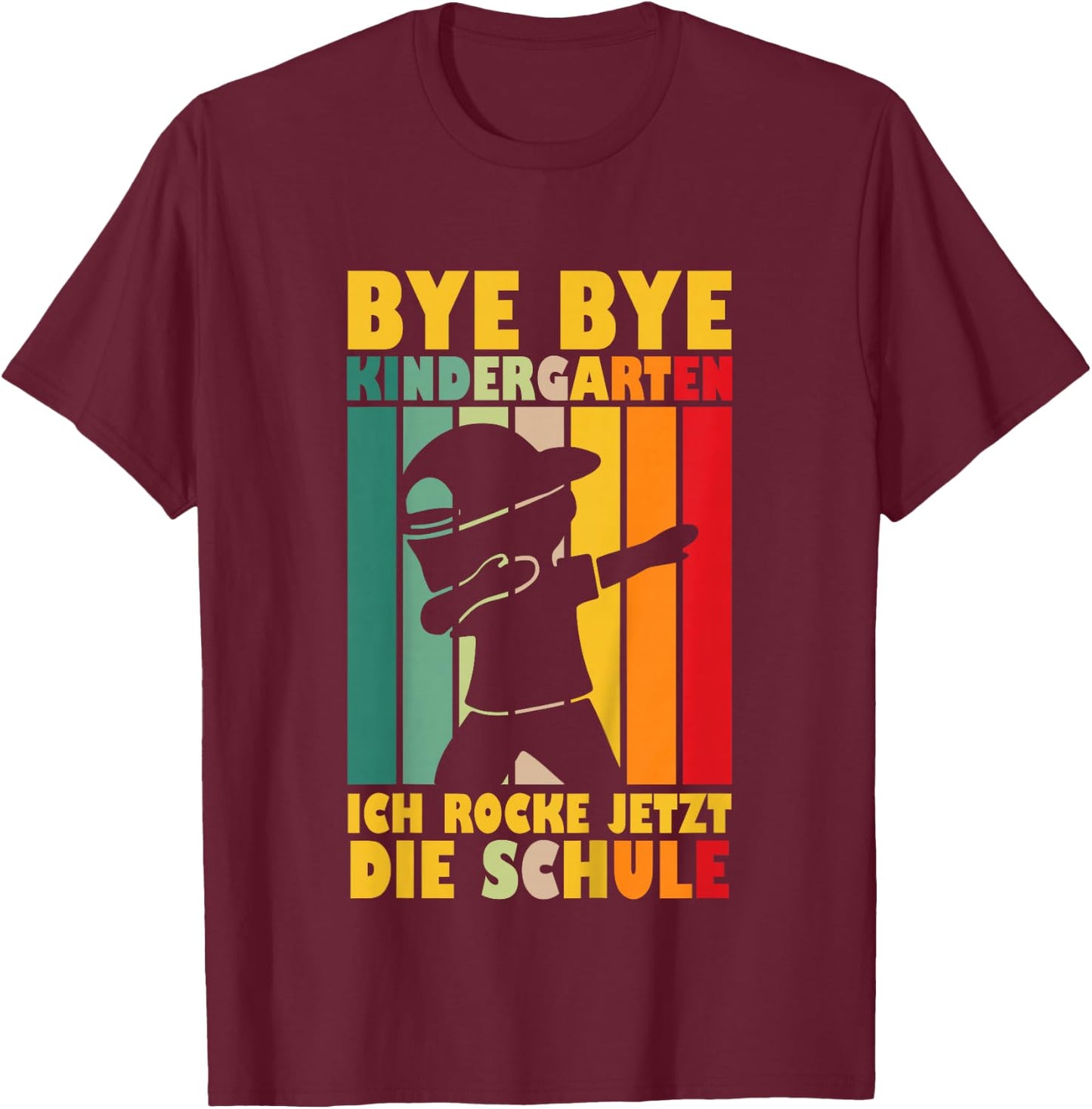 Kinder Bye Bye Kindergarten Geschafft 2026 Einschulung Kita Ade T-Shirt - T-Shirt | Maroon
