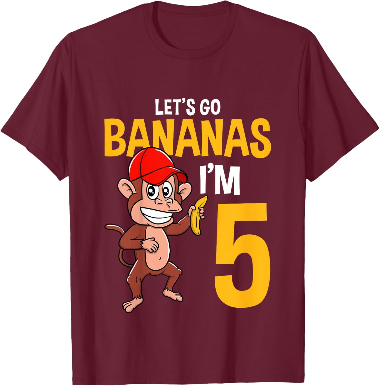 Lets Go Bananas 5th Birthday Monkey 5 Year Old Boy Girl T-Shirt - T-Shirt | Maroon