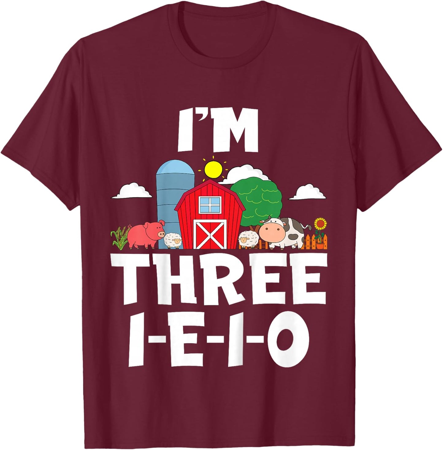 Kids I'm Three I-E-I-O 3 Years Old Farm Animal Birthday T-Shirt - T-Shirt | Maroon