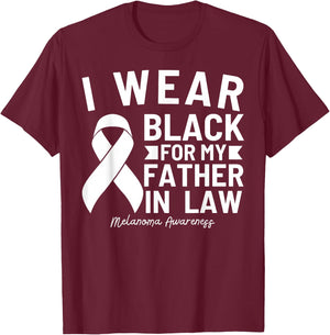 I Wear Black For My Father In Law Melanoma Awareness T-Shirt - T-Shirt | Maroon