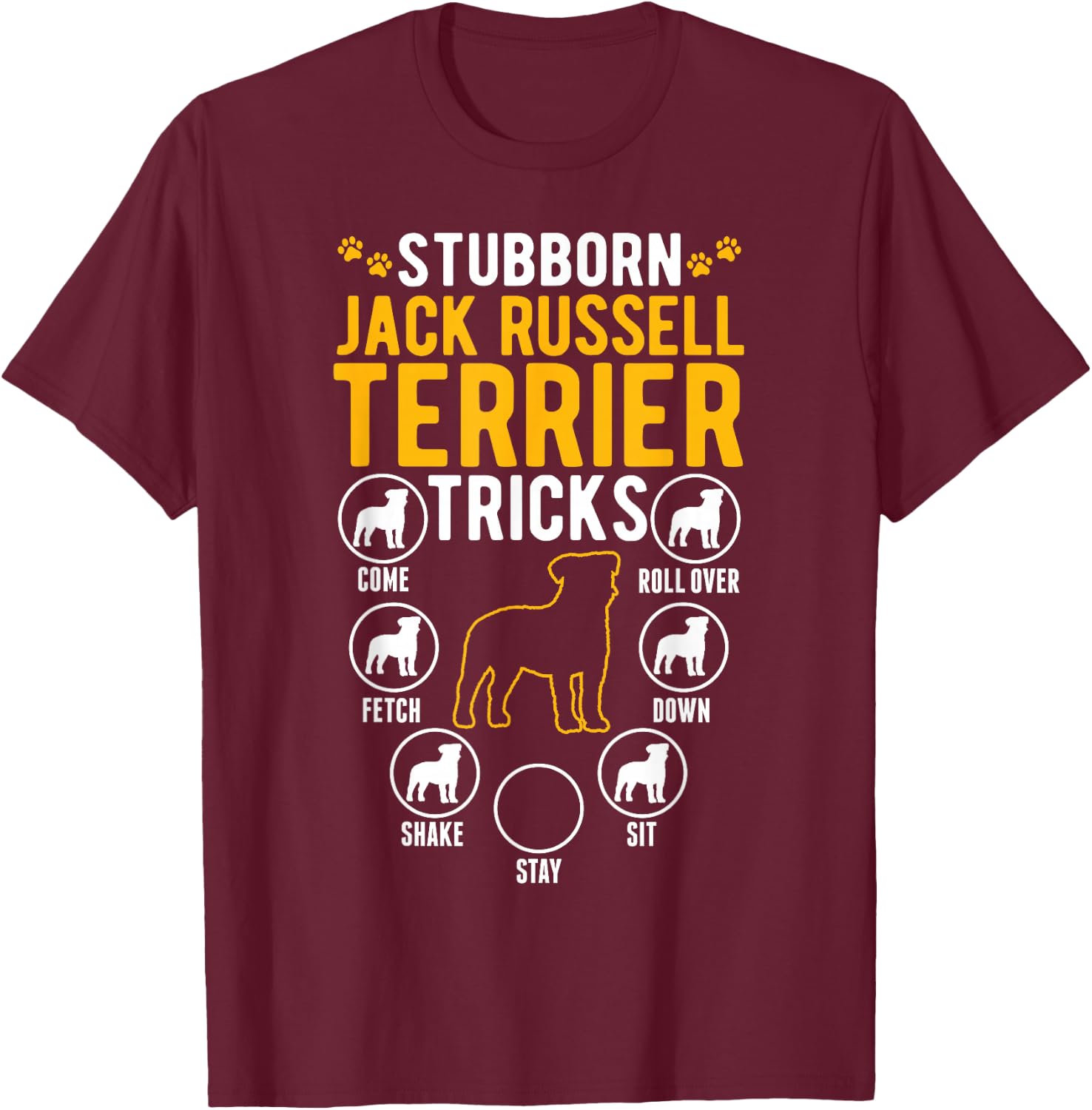 Stubborn Jack Russell Terrier Tricks T-Shirt - T-Shirt | Maroon