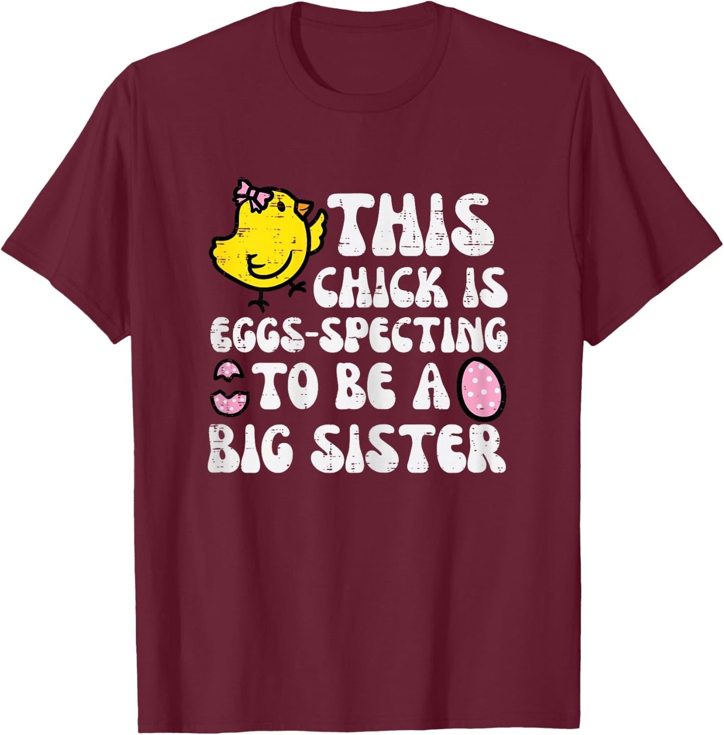Eggspecting To Be Big Sister Easter Pregnancy Girls Kids T-Shirt - T-Shirt | Maroon