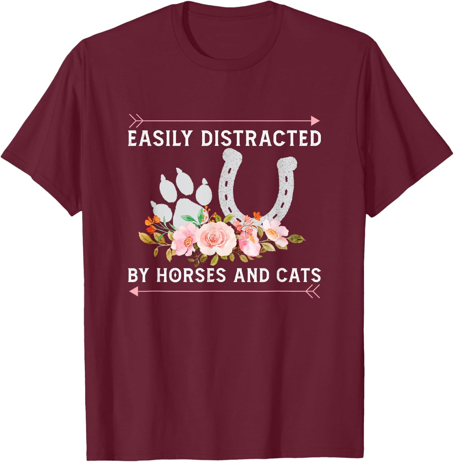 Easily Distracted By Horses And Cats Horse Lovers T-Shirt - T-Shirt | Maroon