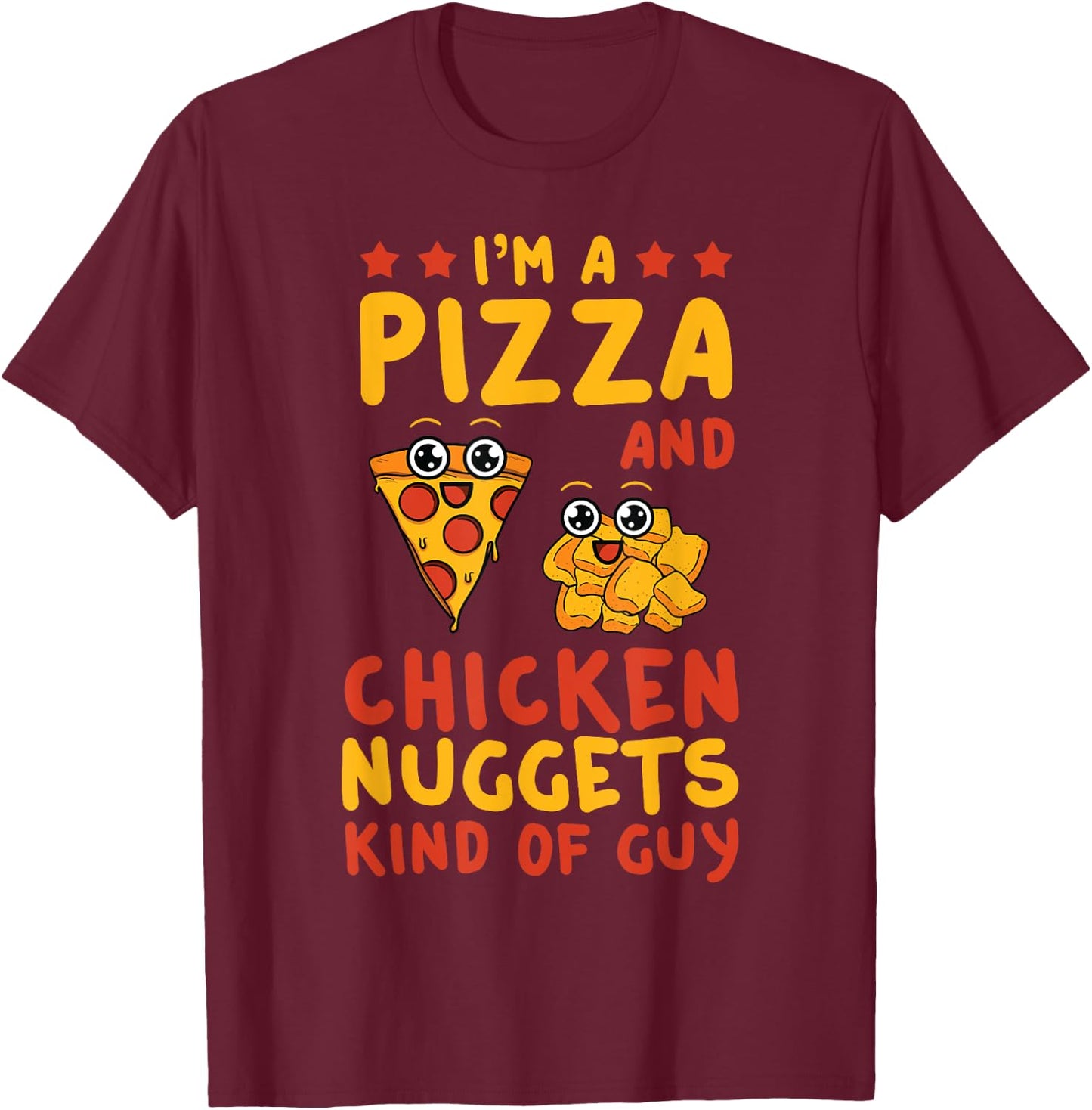 Chicken Nugget Pizza Lovers Nuggies Fans Nug Fast Food T-Shirt - T-Shirt | Maroon