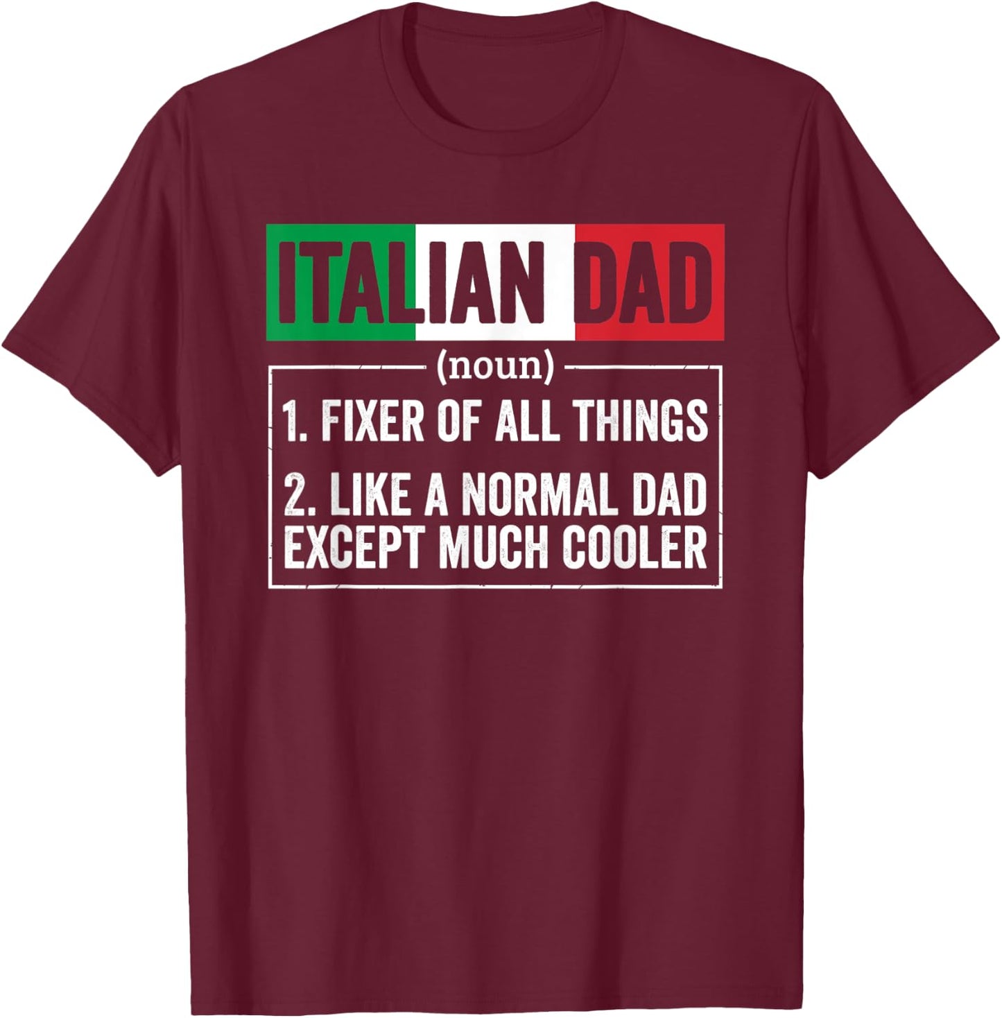Italian Dad Noun Funny Italy Heritage T-Shirt - T-Shirt | Maroon
