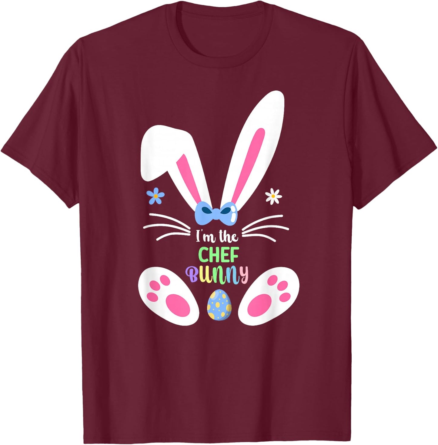 I'm The Chef Bunny Matching Family Easter Day 2026 T-Shirt - T-Shirt | Maroon