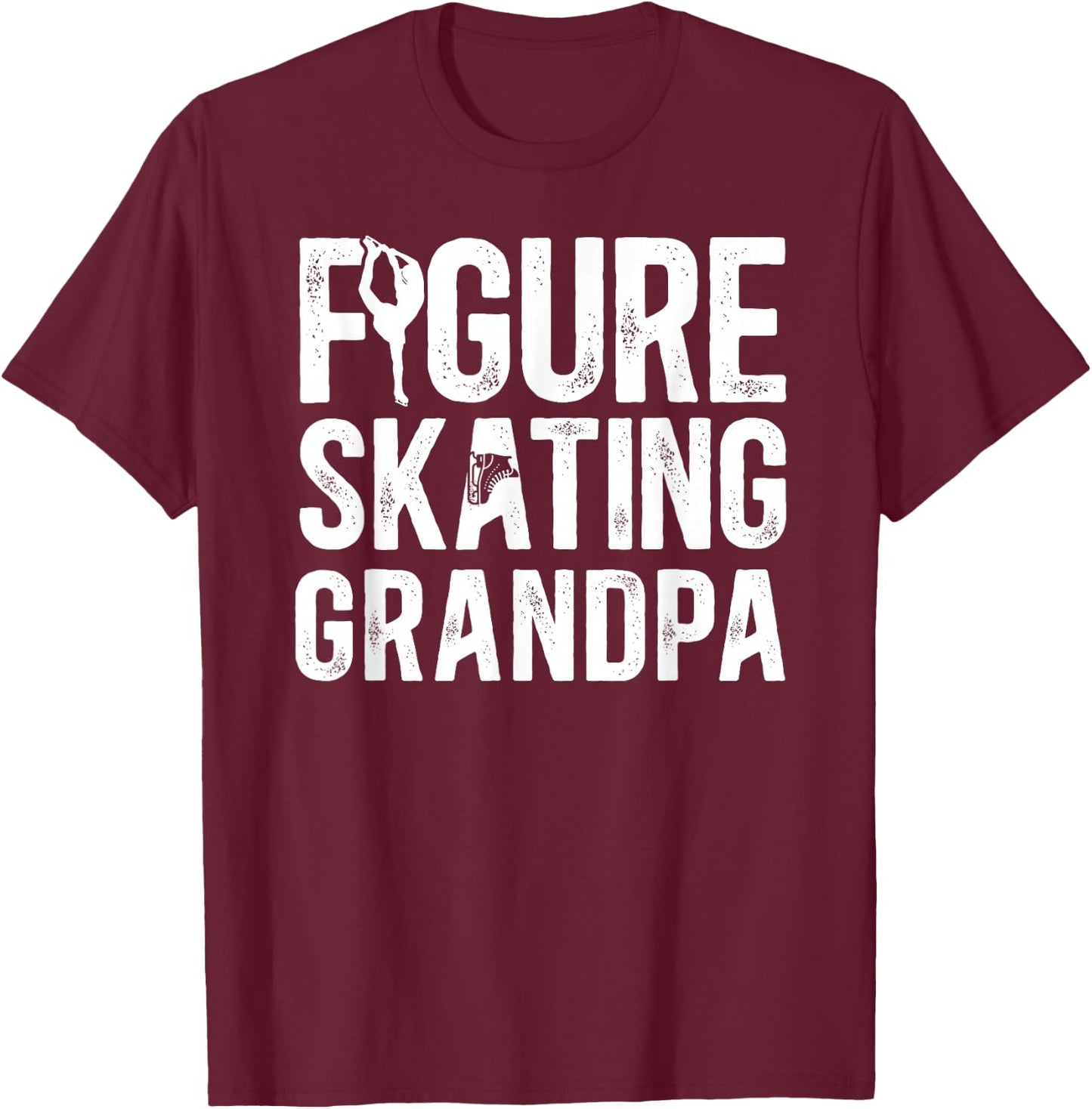 Figure Skating Grandpa Of A Figure Skater Grandfather T-Shirt - T-Shirt | Maroon