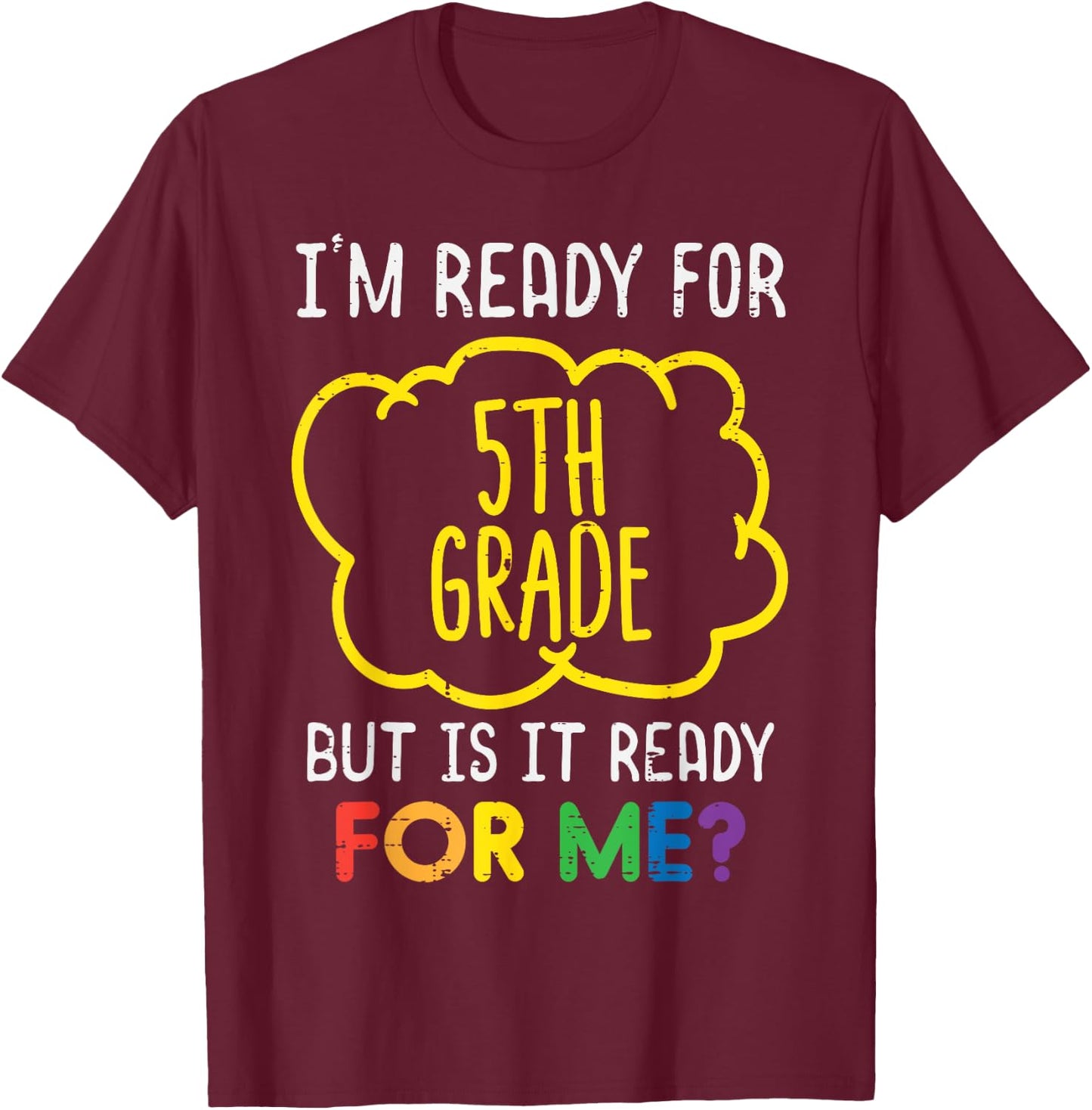Ready For 5th Grade Funny Fifth First Day School Boys Girls T-Shirt - T-Shirt | Maroon