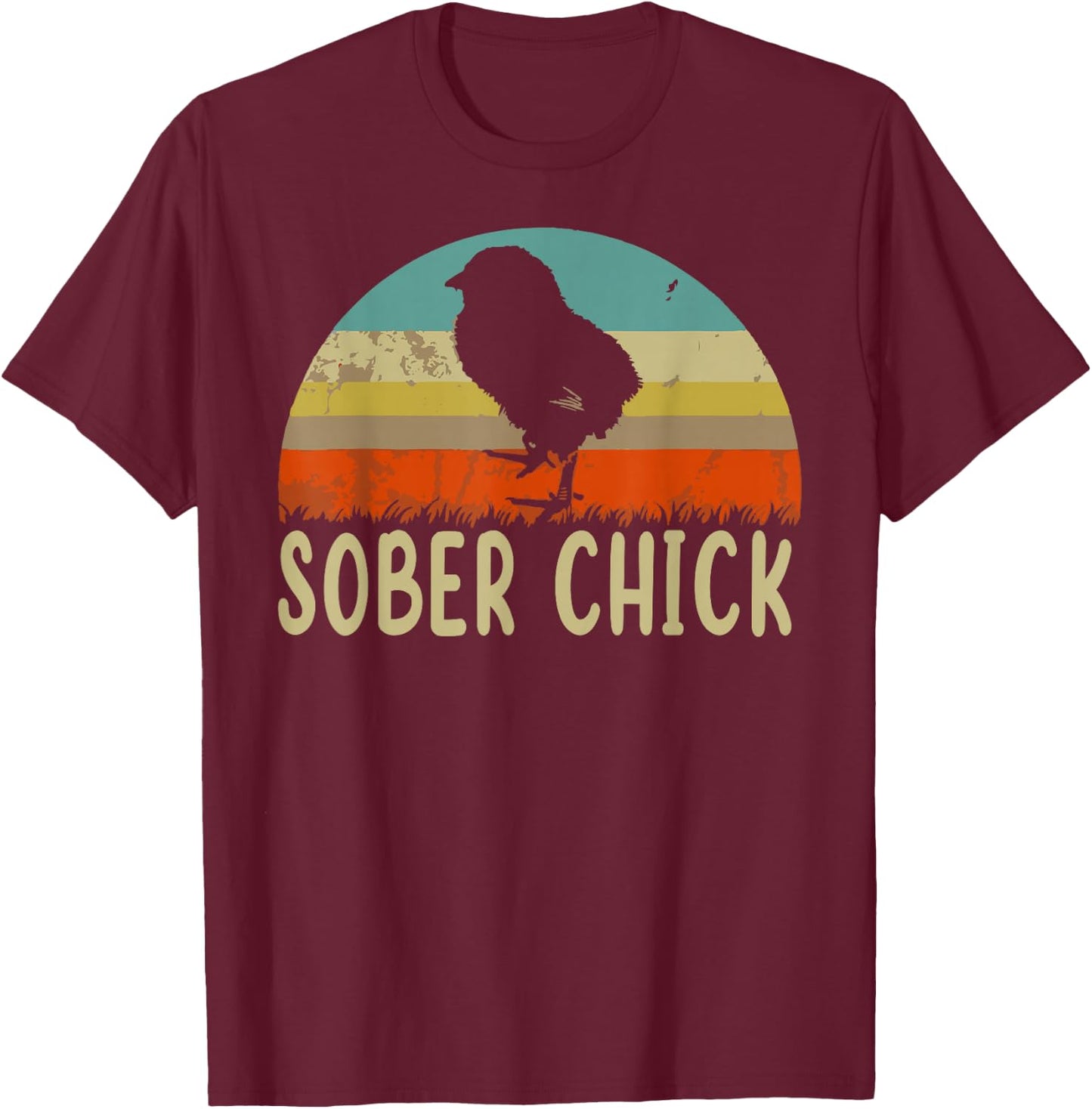 Sober Chick Funny Recovery Sobriety Mental Health T-Shirt - T-Shirt | Maroon