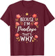Women Because I'm Penelope That's Why Woman Name T-Shirt - T-Shirt | Maroon
