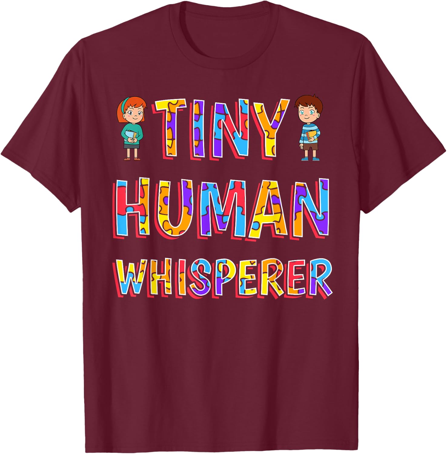 Tiny Human Whisperer Preschool Teacher Pre-K Pre-Primary T-Shirt - T-Shirt | Maroon
