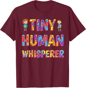 Tiny Human Whisperer Preschool Teacher Pre-K Pre-Primary T-Shirt - T-Shirt | Maroon