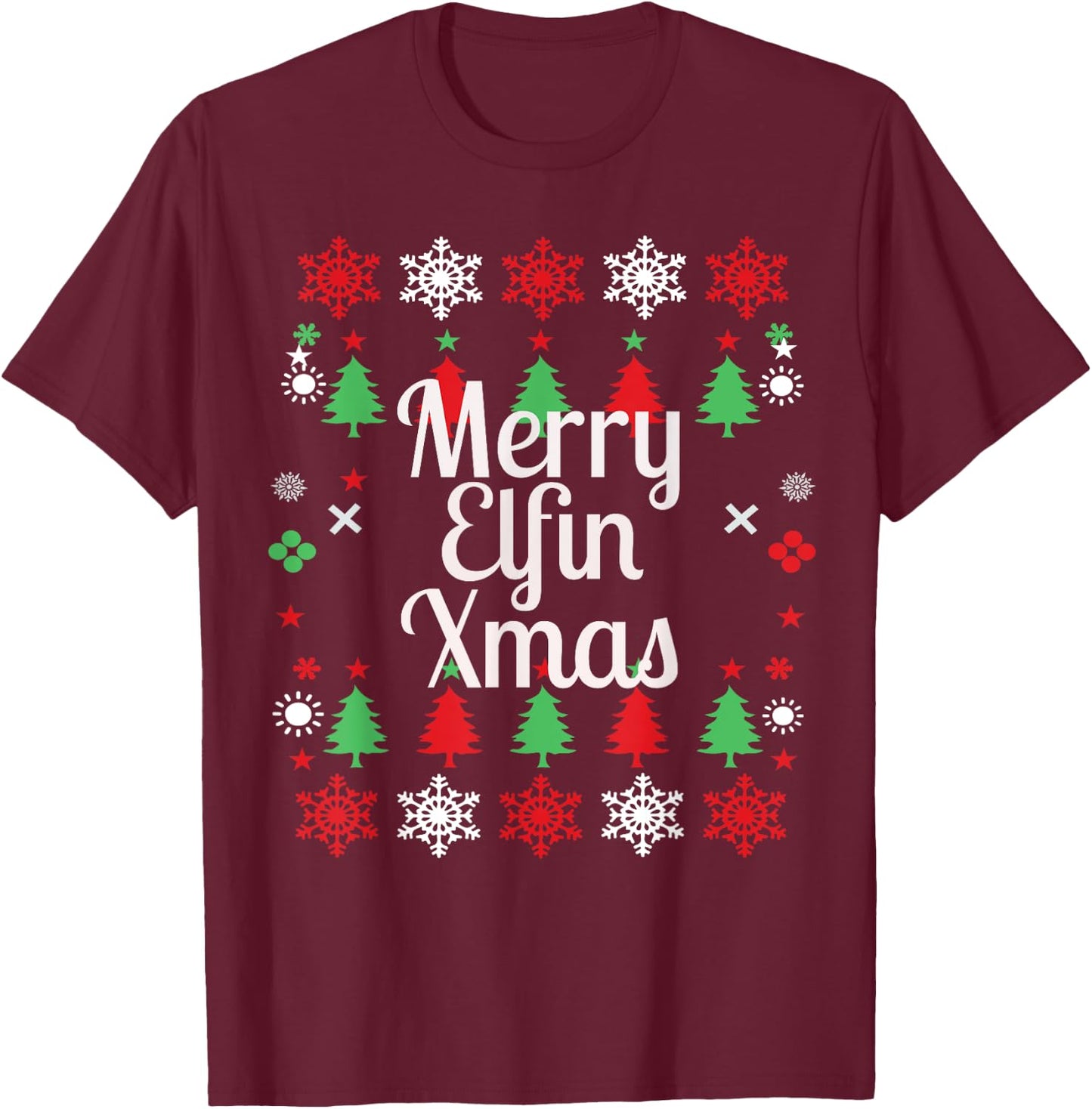 Merry Elfin Xmas Ugly Sweater Christmas T Shirt Funny adult T-Shirt - T-Shirt | Maroon