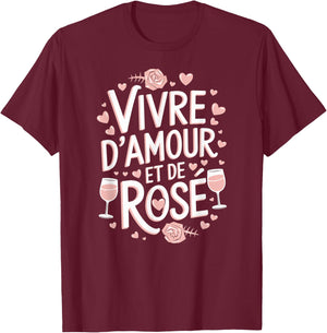 Vivre d'Amour et de Rosé Wine Alcohol Aperitif Humour Feminine T-Shirt - T-Shirt | Maroon