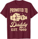 Promoted To Daddy Est. 1989 First Time Dad Father's Day Puns T-Shirt - T-Shirt | Maroon