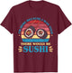 Japanese Sushi Lover Food Lover T-Shirt - T-Shirt | Maroon