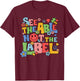 See the Able Not the Label Sped Ed Education Special Teacher T-Shirt - T-Shirt | Maroon