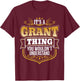 its a Grant thing you wouldnt understand Grant T-Shirt - T-Shirt | Maroon