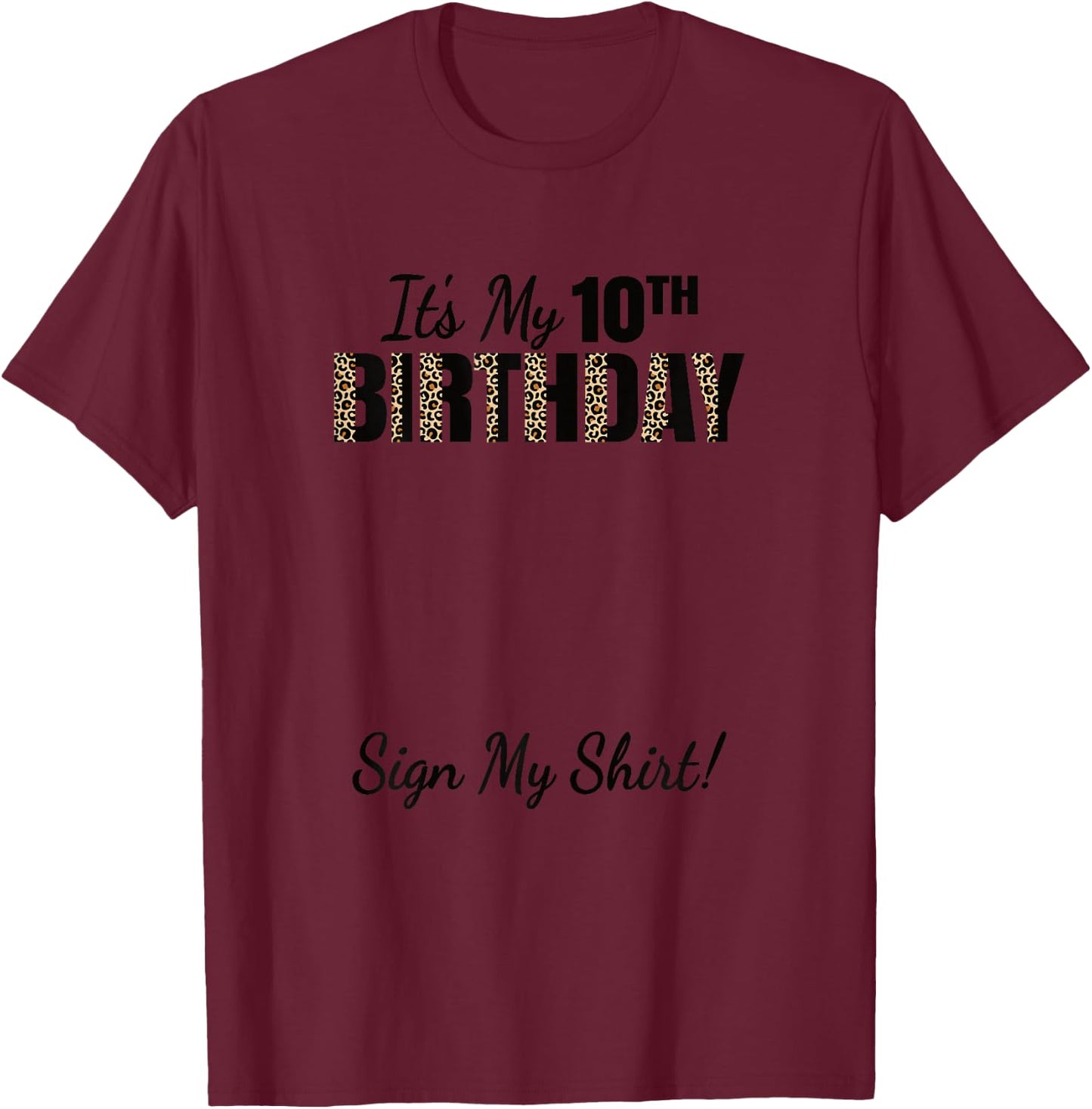It's My 10th Birthday Party 10 Years Old Girls Sign My T-Shirt - T-Shirt | Maroon