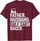 Father Husband Golf Cart Racer Golfing Dad Funny Golf Cart T-Shirt - T-Shirt | Maroon