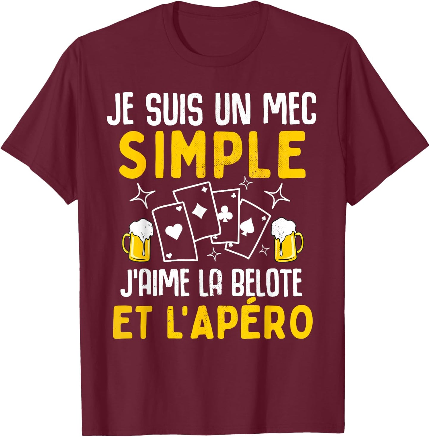 Simple guy I love belote and aperitif funny man belote , Black, S T-Shirt - T-Shirt | Maroon