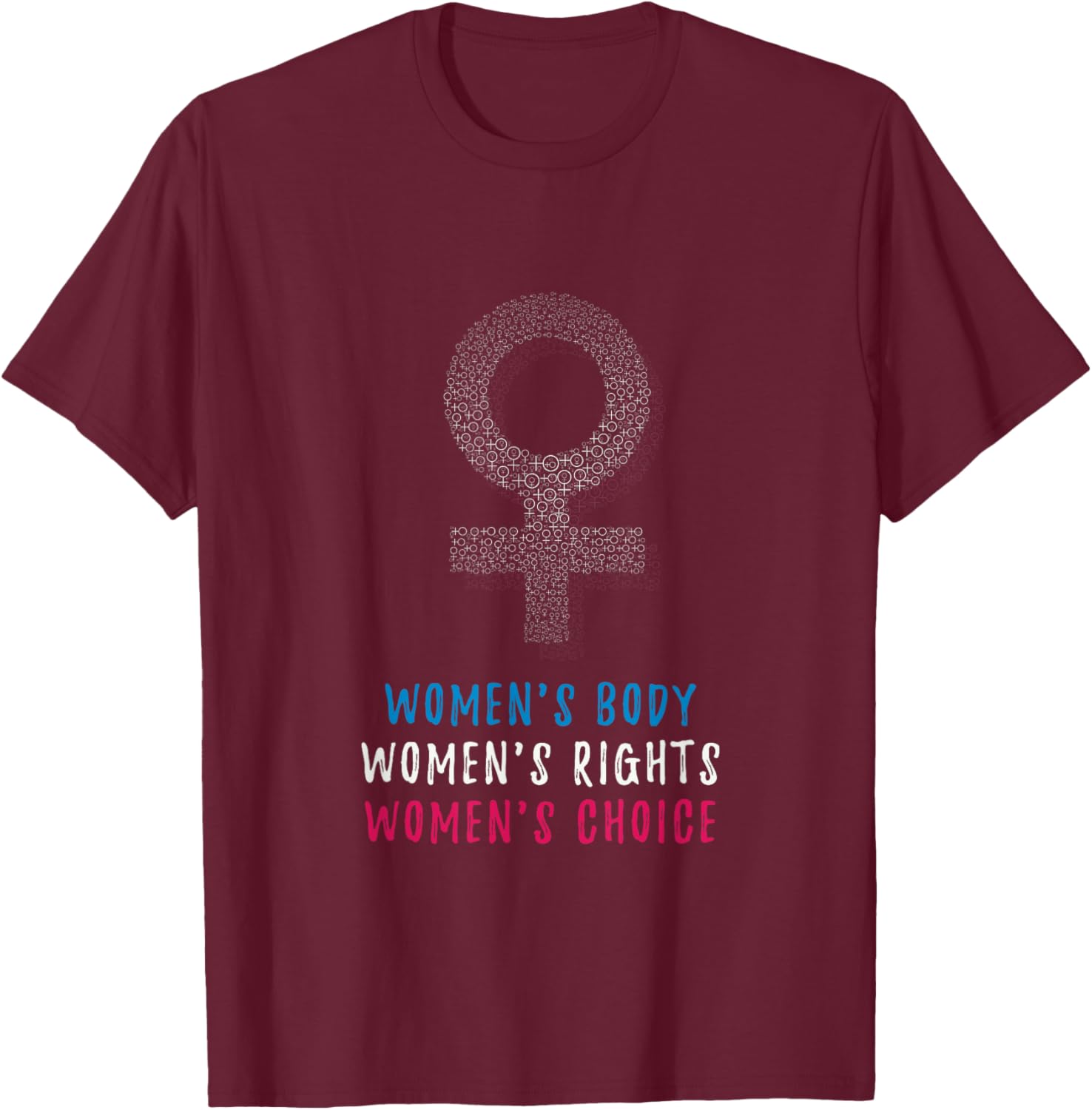 Women Rights Shirt Pro Choice Apparel Support Abortion T-Shirt - T-Shirt | Maroon