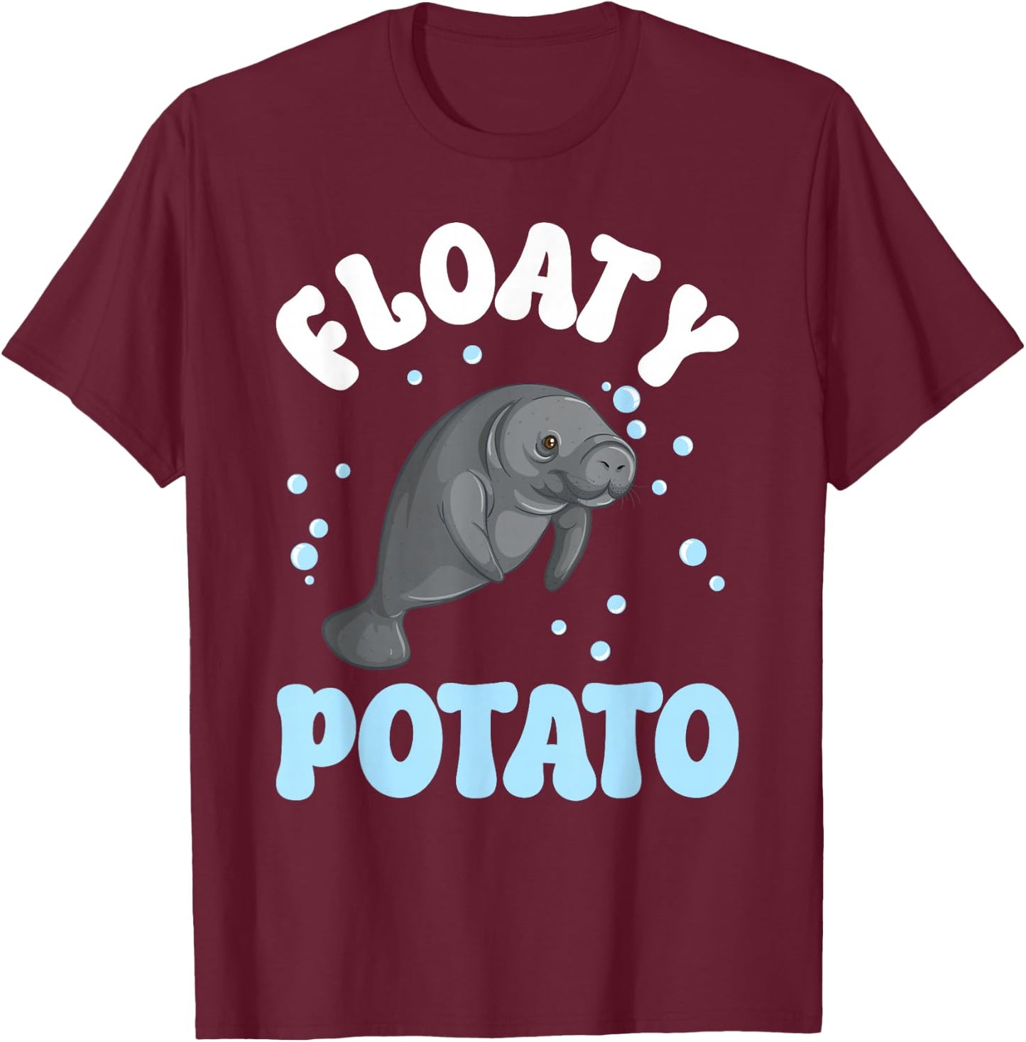Floaty Potato Manatee Lover Manatee Girl Manatee Boy T-Shirt - T-Shirt | Maroon