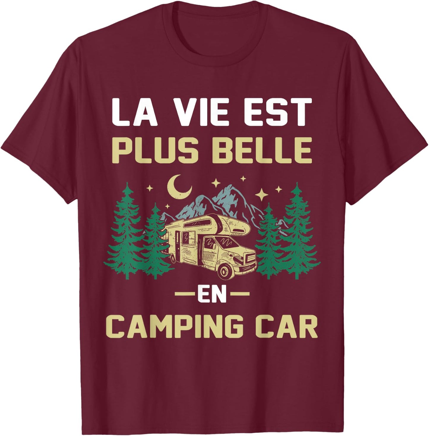 Camping-car humour, la vie est plus belle en camper van T-Shirt - T-Shirt | Maroon